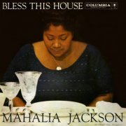 Mahalia Jackson - Bless This House (2015) [Hi-Res]