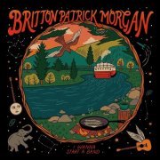 Britton Patrick Morgan - I Wanna Start a Band (2021)