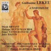 Orchestre Philharmonique de Liège, Pierre Bartholomée - Lekeu: Andromède, Introduction Symphonique aux “Burgraves” (2013) CD-Rip