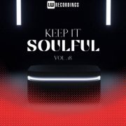 VA - Keep It Soulful, Vol 18 (2024)