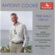 Antony Cooke - The Solo Cello (2010)