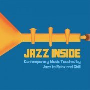 VA - Jazz Inside (Contemporary Music Touched by Jazz to Relax and Chill) (2021)