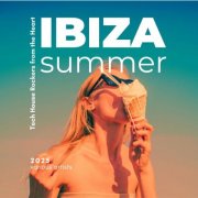 VA - Ibiza Summer 2025 (Tech House Rockers from the Heart) (2025)