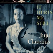 CTMF, The Chatham Singers, The Shall I Say Quois, The William Loveday Intention - Juju Claudius: It Hurts Me Still (2017)