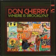 Don Cherry - Where Is Brooklyn ? (2005)