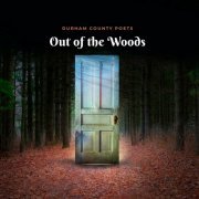 Durham County Poets - Out of the Woods (2022)