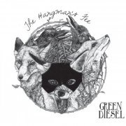 Green Diesel - The Hangman's Fee (2020)