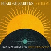 Pharoah Sanders - Equinox (Live Sacramento '92) (2022)