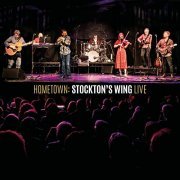 Stockton's Wing - Hometown: Stockton’s Wing Live (2022)