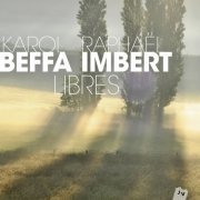 Raphaël Imbert - Libres (2015) [Hi-Res]