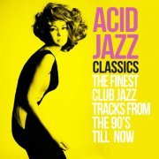 VA - Acid Jazz Classics, Vol. 1 (The Finest Club Jazz Tracks From the 90's Till Now) (2014)