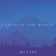 VA - Classical for Winter: Mozart (2021) FLAC