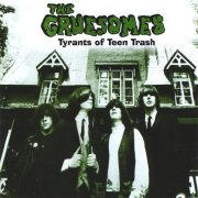The Gruesomes - Tyrants of Teen Trash (2008)