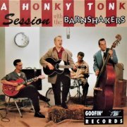 The Barnshakers - A Honky Tonk Session with The Barnshakers (1994)