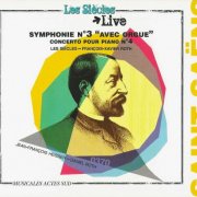 Les Siècles, François-Xavier Roth - Saint-Saëns: Symphony no. 3, Piano Concerto no. 4 (2010) CD-Rip