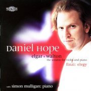 Daniel Hope, Simon Mulligan - Elgar, Walton: Sonatas for Violin & Piano / Finzi: Elegy (2001)