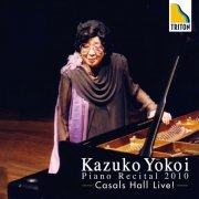 Kazuko Yokoi - Kazuko Yokoi Piano Recital 2010 (2011)