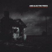 And Also the Trees - (Listen For) The Rag And Bone Man (2007)