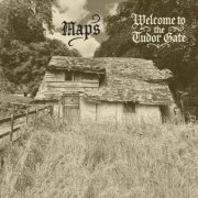Maps - Welcome To The Tudor Gate (2025) [Hi-Res]