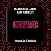 Guns N' Roses - Saskatchewan Place, Saskatoon, Canada, March 26th, 1993 (Remastered, Live On Broadcasting) (2025) [Hi-Res]