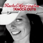 Rachel Harrington & The Knock Outs - Rachel Harrington & The Knock Outs (2012)