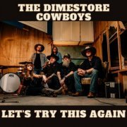 The Dimestore Cowboys - Let's Try This Again (2022)