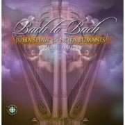 Julia Shaw & Nora Bumanis - Bach To Bach (2010)