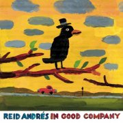 Reid Andrés - In Good Company (2025)