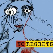 Johnny Dowd - No Regrets (2012)