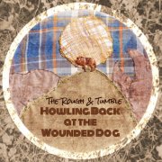 The Rough & Tumble - Howling Back at the Wounded Dog (2019)