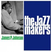 James Price Johnson - The Jazz Makers (2021)