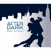 Bobby Caldwell - After Dark (2014) [Hi-Res]