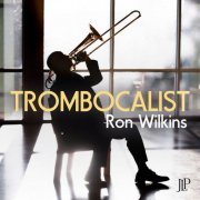Ron Wilkins - Trombocalist (2021)