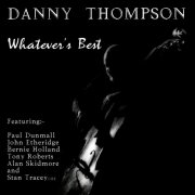 Danny Thompson - Whatever's Best (Remastered 2022) (2022)