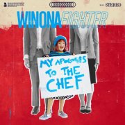 Winona Fighter - My Apologies To The Chef (Deluxe) (2025)