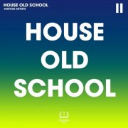 VA - House Old School II (2025)