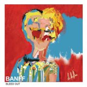 BANFF - Bleed Out (2025) [Hi-Res]