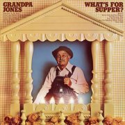 Grandpa Jones - What's For Supper? (1974) [Hi-Res]