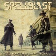 Spellblast - Of Gold and Guns (2018)