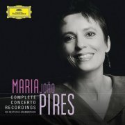 Maria Joao Pires - Complete Concerto Recordings on Deutsche Grammophon (2015)