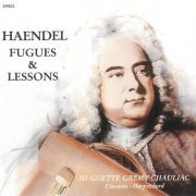 Huguette Grémy-Chauliac - Handel: Fugues & Lessons (1987)