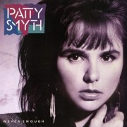 Patty Smyth - Never Enough (Expanded Edition) (1987) [Hi-Res]
