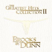 Brooks & Dunn - The Greatest Hits Collection II (2004)