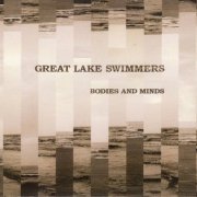 Great Lake Swimmers - Bodies And Minds (2005)