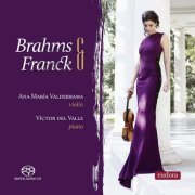 Ana María Valderrama & Victor Del Valle - Brahms & Franck (2018) [Hi-Res] [DSD] [MQA]