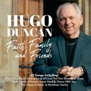 Hugo Duncan - Faith, Family and Friends (2023)