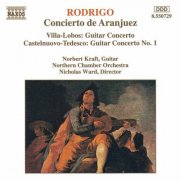 Norbert Kraft - Rodrigo / Villa-Lobos / Castelnuovo-Tedesco: Guitar Concertos (2000)