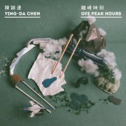 Ying-Da Chen - Off Peak Hours (2026) [Hi-Res]