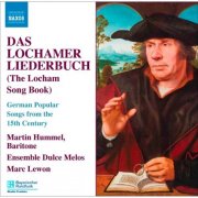 Martin Hummel, Ensemble Dulce Melos, Marc Lewon - Das Lochamer Liederbuch (The Locham Song Book) (2008)