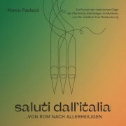 Marco Paolacci - saluti dall’italia - … von Rom nach Allerheiligen (2026) [Hi-Res]
